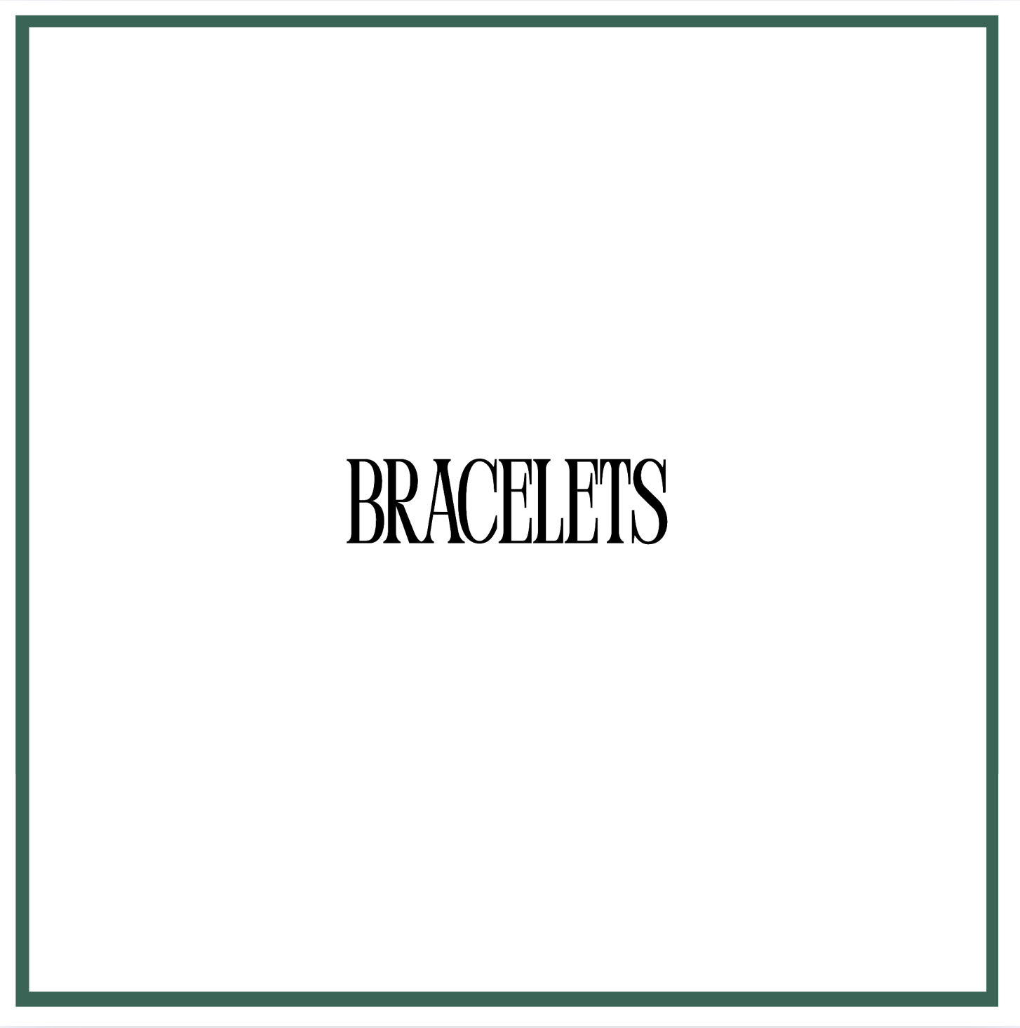 BRACELETS